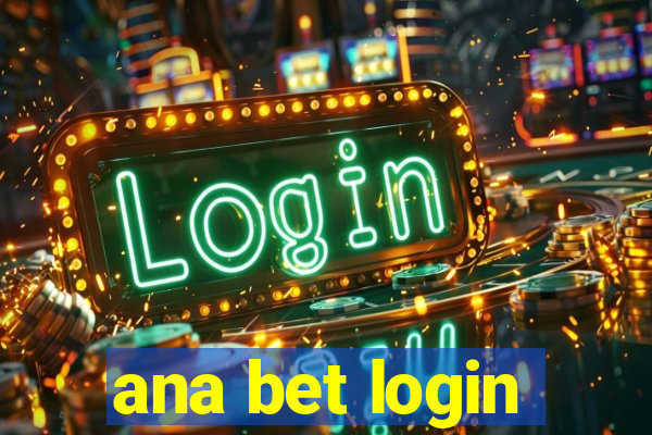 ana bet login